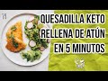 🌮QUESADILLAS KETO DE ATUN EN 5 MINUTOS |  KETO TUNA MELT QUESADILLAS | Manu Echeverri