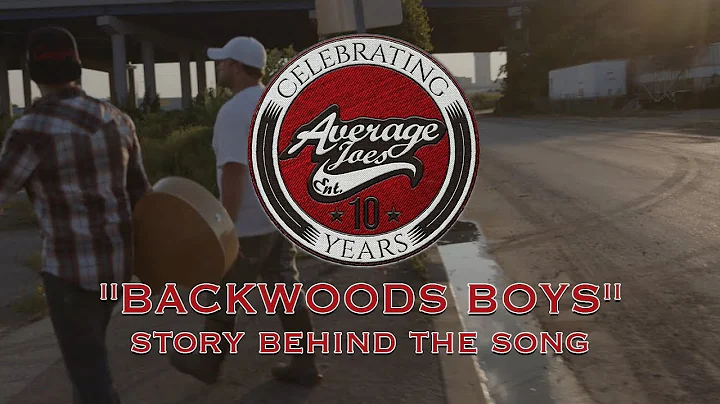 Backwoods Boys (Story Behind The Song) | Average Joes: 10 Years | Episode 6