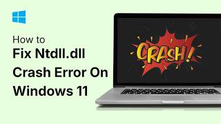 How To Fix Ntdll dll Crash Error On Windows 11