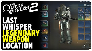 Last Whisper Legendary Weapon Location | The Outer Worlds 2