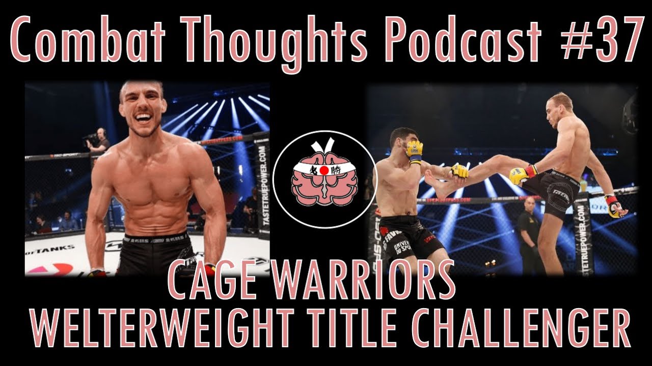 Jack Grant - Challenger for Cage Warriors welterweight title | Episode 37 | Combat Thoughts Podcast
