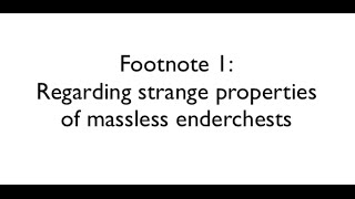 Negative Mass and Paradoxical Enderchests :: FootNote1 :: Addressing Falling Massless Enderchests