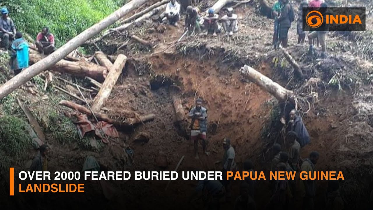Over 2000 feared buried under Papua New Guinea landslide | DD India ...