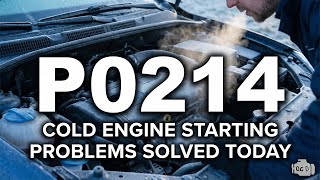 What Is P0214 OBD2 Error Code - Cold Start Injector Malfunction