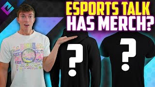 Esports Talk Has Merch