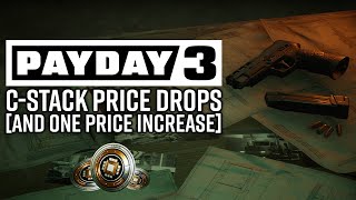 PAYDAY 3 NEWS: C-Stack Price Changes Coming THIS MONDAY