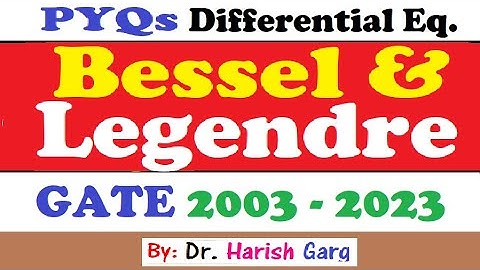PYQs on Bessel and Legendre Functions | GATE 2003 to 2023 | Fully Short Cut Tricks