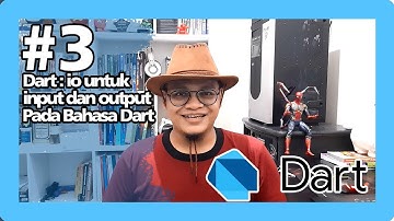 3. Tutorial Dart-Menggunakan Dart io untuk Input dan Output Data