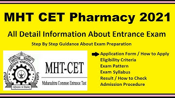MHT CET Pharmacy 2021 - Notification, Dates, Application, Eligibility, Admit Card, Syllabus, Result
