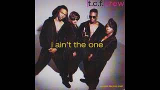 T.c.f Crew - I Aint The One Klic Hq Quality Audioremix