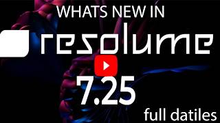 BIG Update! Resolume 7.25 New Features You Must Know