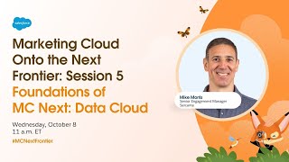 Marketing Cloud: Onto the Frontier - Session 5: Data Cloud