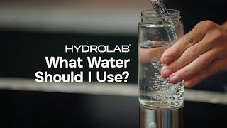 What Water Should I Use? - Hydrolab Hydrogen Water Bottle