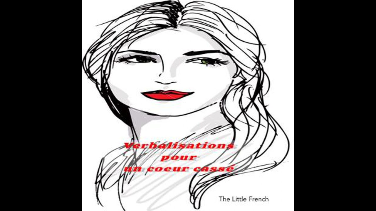 Verbalisations pour un Cœur Cassé - The Little French