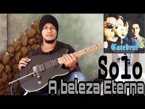 SOLO-  a beleza eterna- Banda Catedral