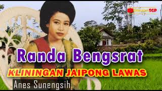 Randa Bengsrat  Anes Sunengsih  Kliningan Jaipongan Lawas barayasgp