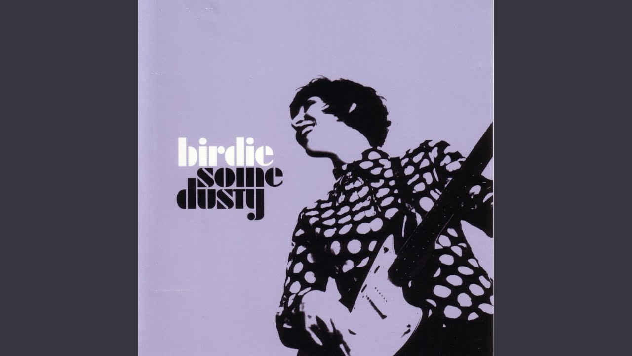 Birdie - Some Dusty (2024 remaster, vinyl)［NEW］
