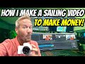 EASY YouTube HOW TO MAKE SAILING VIDEOS - Ep 339 - Lady K Sailing