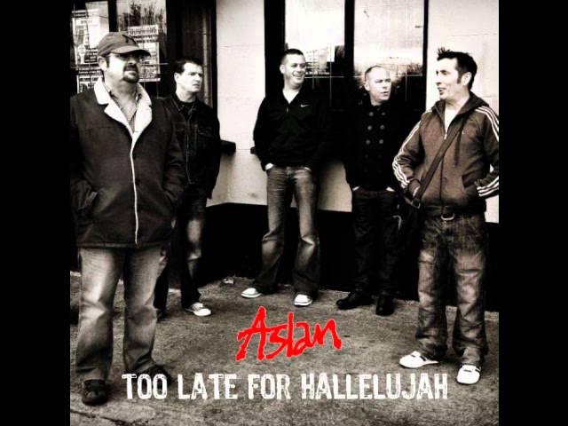 Aslan - Too Late For Hallelujah