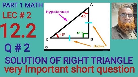 CH 12 LEC# 2 solution of right triangle (Ex:12.2 Q#2) |Part 1 | Math| imp short Qs in all boards