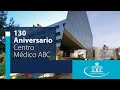 130 aniversario centro mdico abc