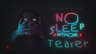 Horror short film teaser - No sleep anymore - 2021 - tcf