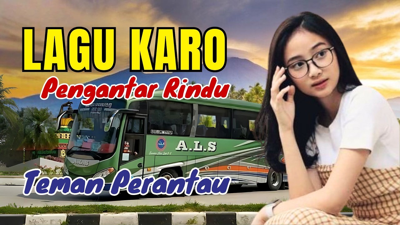 LAGU KARO PENGANTAR RINDU‼️COCOK DIDENGAR SAAT MERANTAU #lagukaroterbaru #lagukaroterpopuler