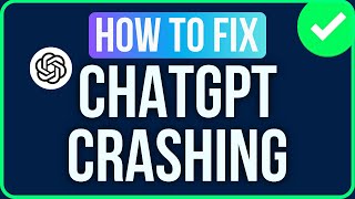 Chatgpt Crashing Windows 11 [FIXED] | Why Does Chatgpt Keep Crashing?