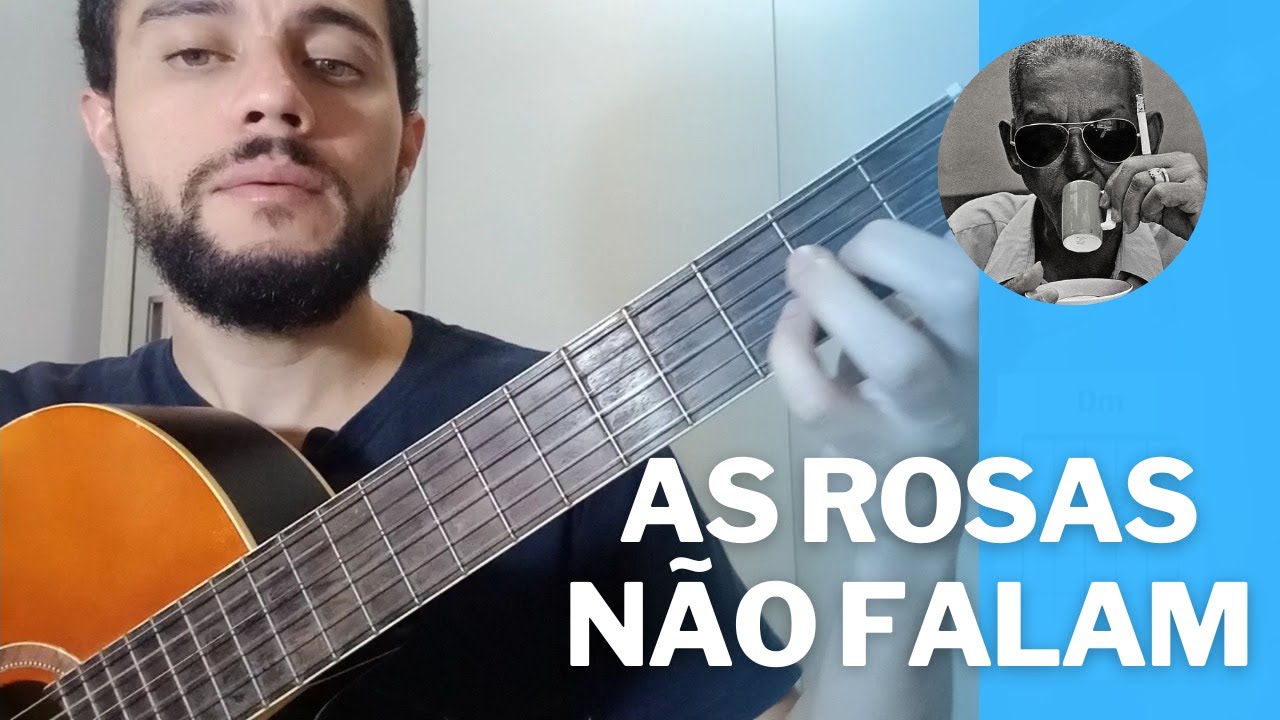 Aprenda a Música no Violão - As Rosas Não Falam (Dm) - Cartola (com cifra)