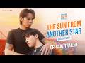 [Official Trailer] The Sun From Another Star อาทิตย์ดาวตก | STUDIO WABI SABI