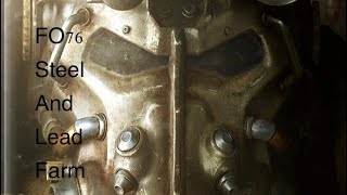 Fallout 76 Steel and Lead Farm location