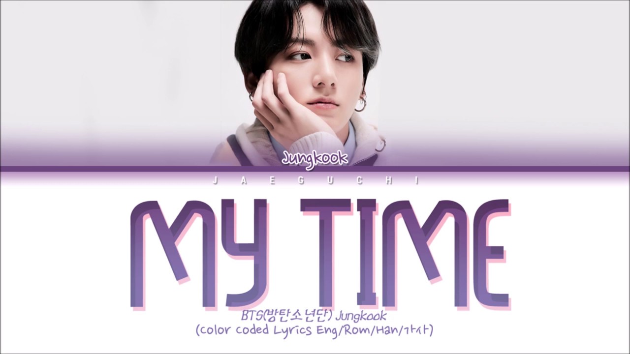 Jungkook BTS My Time  Lyrics