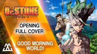 Dr Stone Opening Full - Good Morning World (Cover) chords