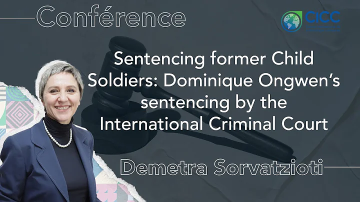 Sentencing former Child Soldiers: Dominique Ongwen...