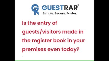 Still Using a Visitor Logbook? Here’s Why It’s Time to Switch | Smart Society Security with GuestRAR