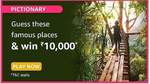 Amazon Pictionary Quiz Answers Today Picture/Guess the famous places and win 10000Amazon Pay Balance