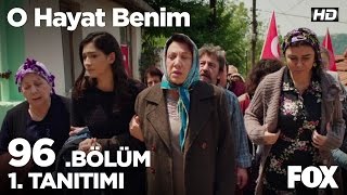 O Hayat Benim 96 Bölüm 1 Tanıtımı