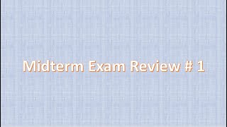 Midterm Review #1