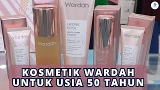 💄 Kosmetik Wardah untuk Usia 50 Tahun | Tampil Cantik Alami & Awet Muda di Usia Emas