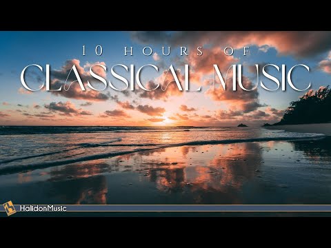 10 Hours Classical Music |  Mozart, Bach, Chopin...