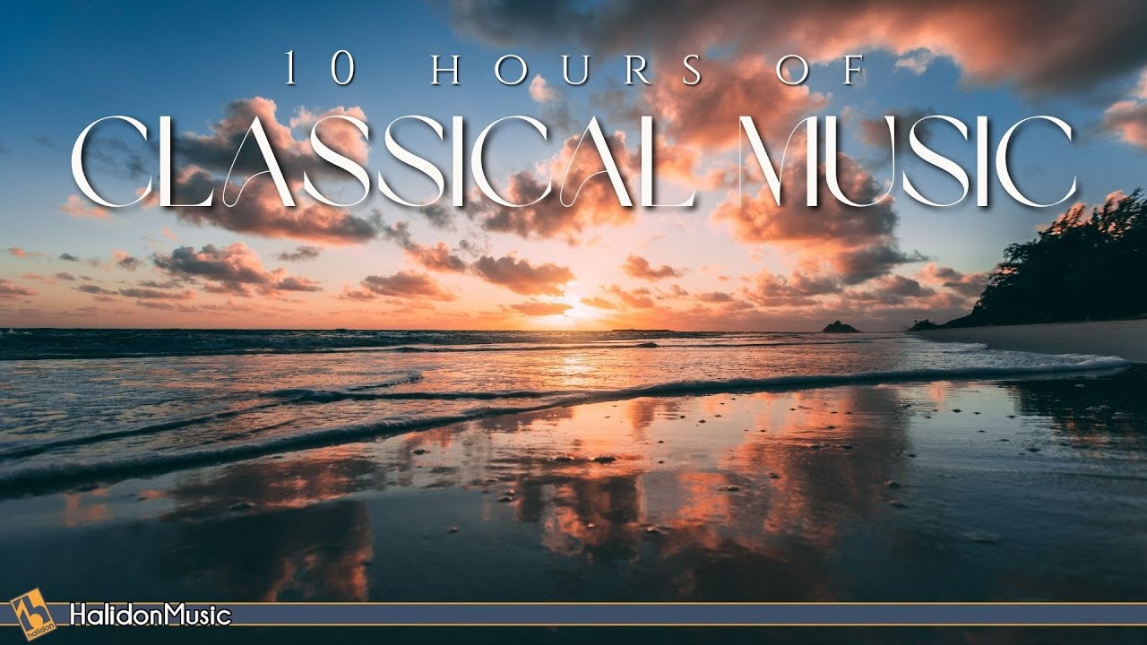 10 Hours Classical Music - Mozart, Bach, Chopin