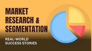 Market Research & Segmentation: Real-World Success Stories