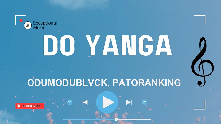 ODUMODUBLVCK, Patoranking - DO YANGA (Lyrics)