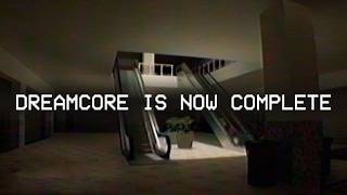 Dreamcore All Maps Out now