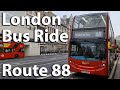 LONDON BUS RIDE - ROUTE 88 – Westminster to Camden Town – BEST RED Bus route for SIGHTSEEING!