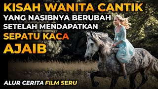 Download Lagu Ketika Sepatu Kaca mengubah Seorang Gadis biasa menjadi Putri Kerajaan - Alur Film Cinderella MP3