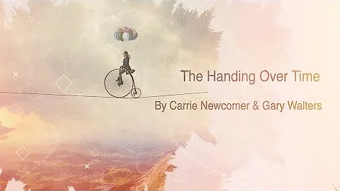 The Handing Over Time - By Carrie Newcomer & Gary ...