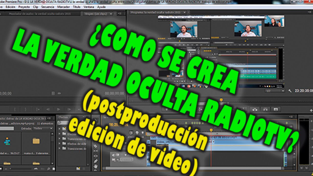Como se crea LA VERDAD OCULTA RADIOTV? (edición de vídeo) conocimiento filosofico
