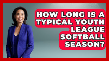 How Long Is a Typical Youth League Softball Season? | Softball Basics and Beyond News