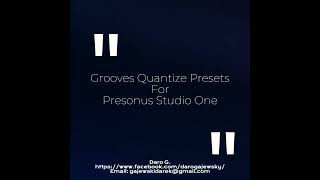 Grooves quantize presets for Presonus Studio One